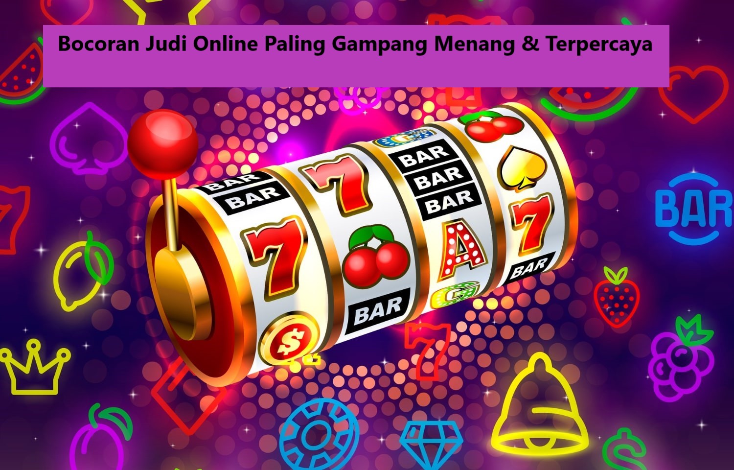 Bocoran Judi Online Paling Gampang Menang & Terpercaya